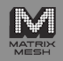Matrix Mesh